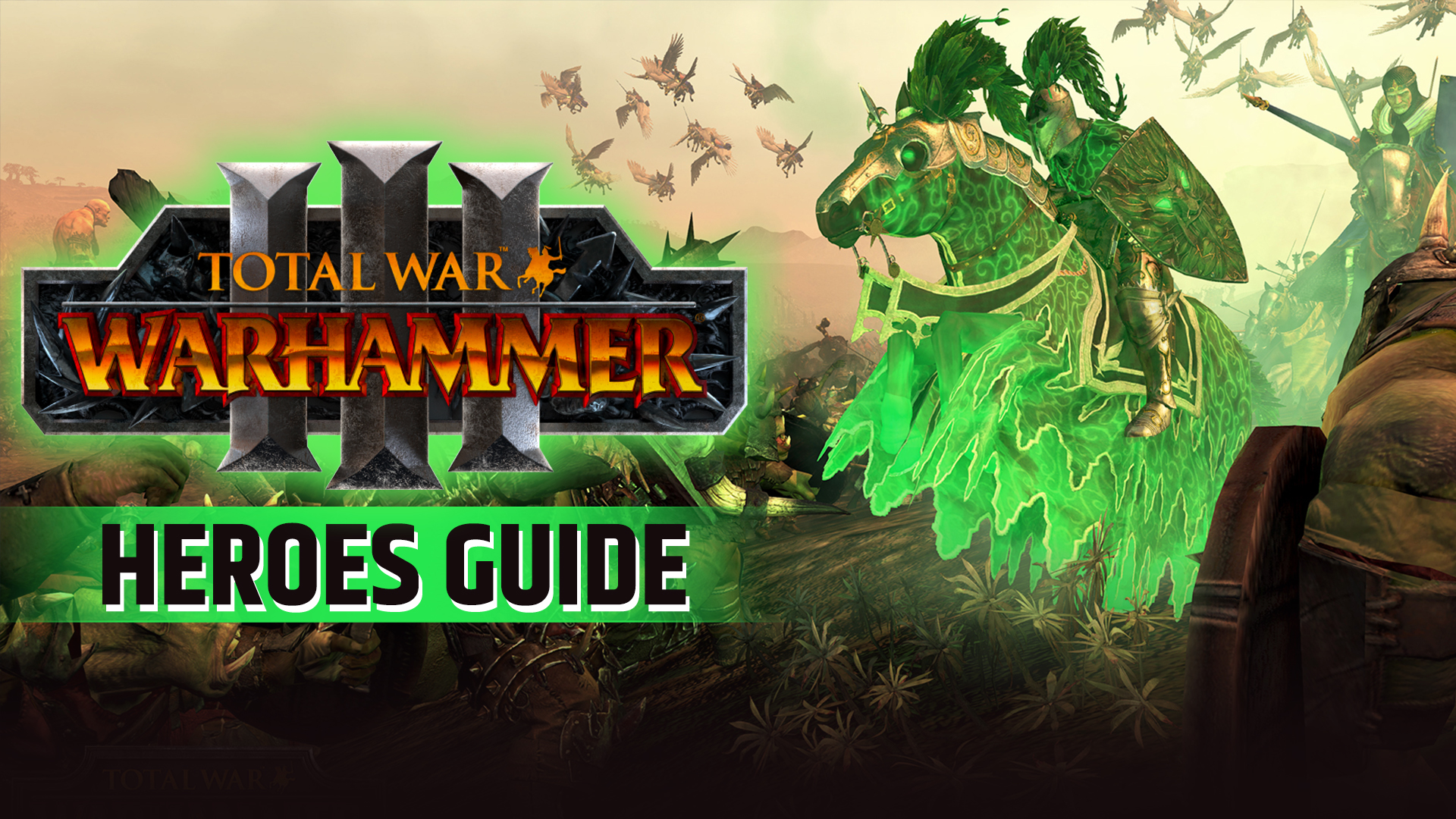 Total War Warhammer 3 Heroes Guide - Gman Reviews