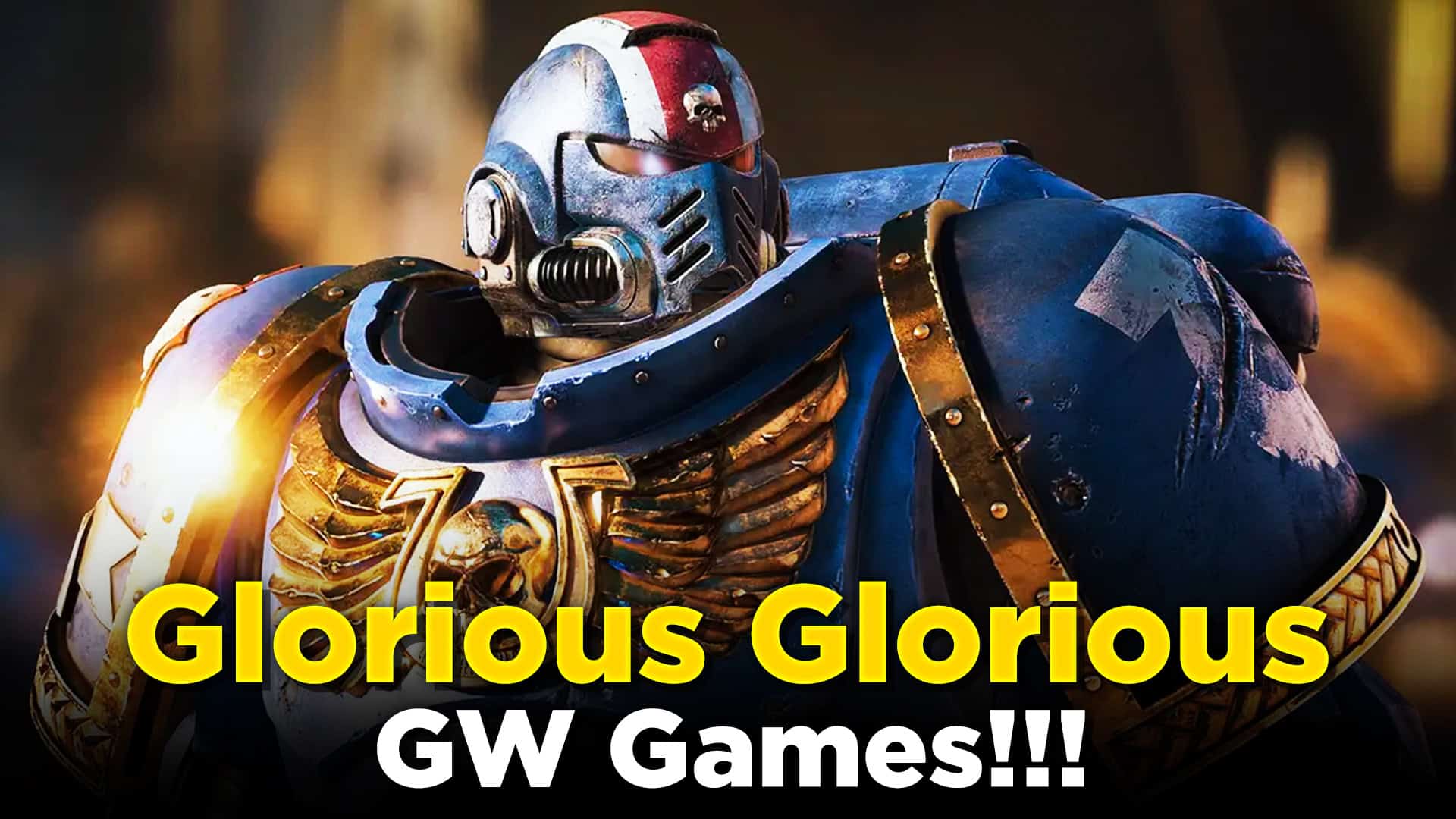 Glorious Glorious GW Games