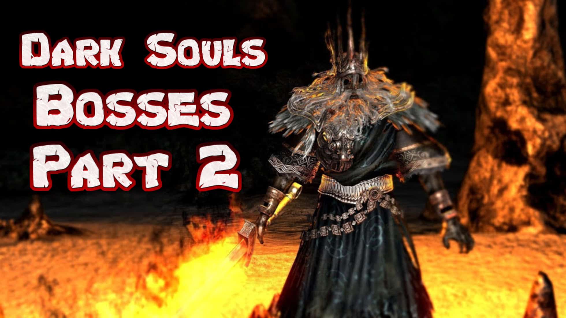 Dark Souls Boss Part 2 Feature Image with Gwyn Lord of Cinder from Dark Souls